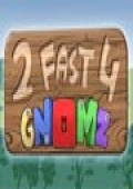 2 Fast 4 Gnomz cover